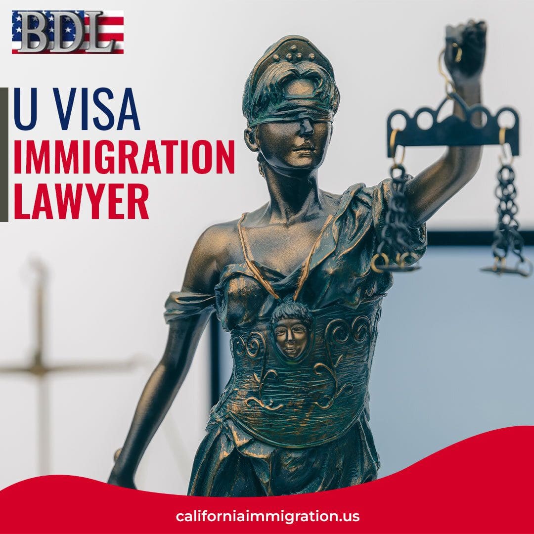 A UVisa Attorney California Immigration